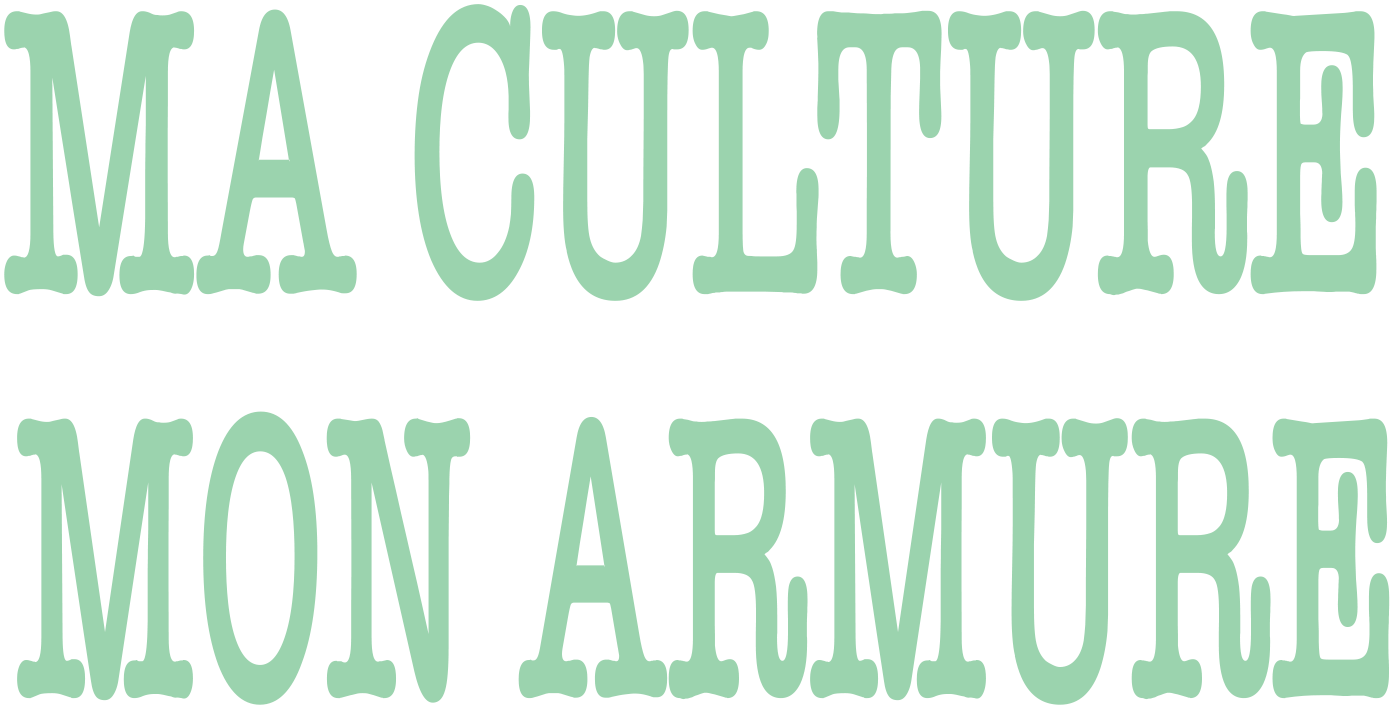 Ma culture Mon armure